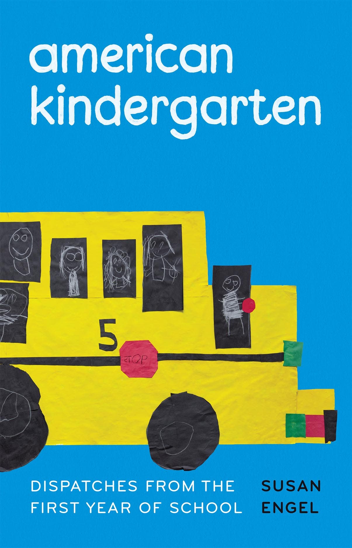 American Kindergarten: Dispatches From the First Year of School