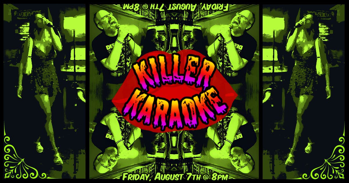 🍺🎤 Killer Karaoke (21+) 🎤🍺