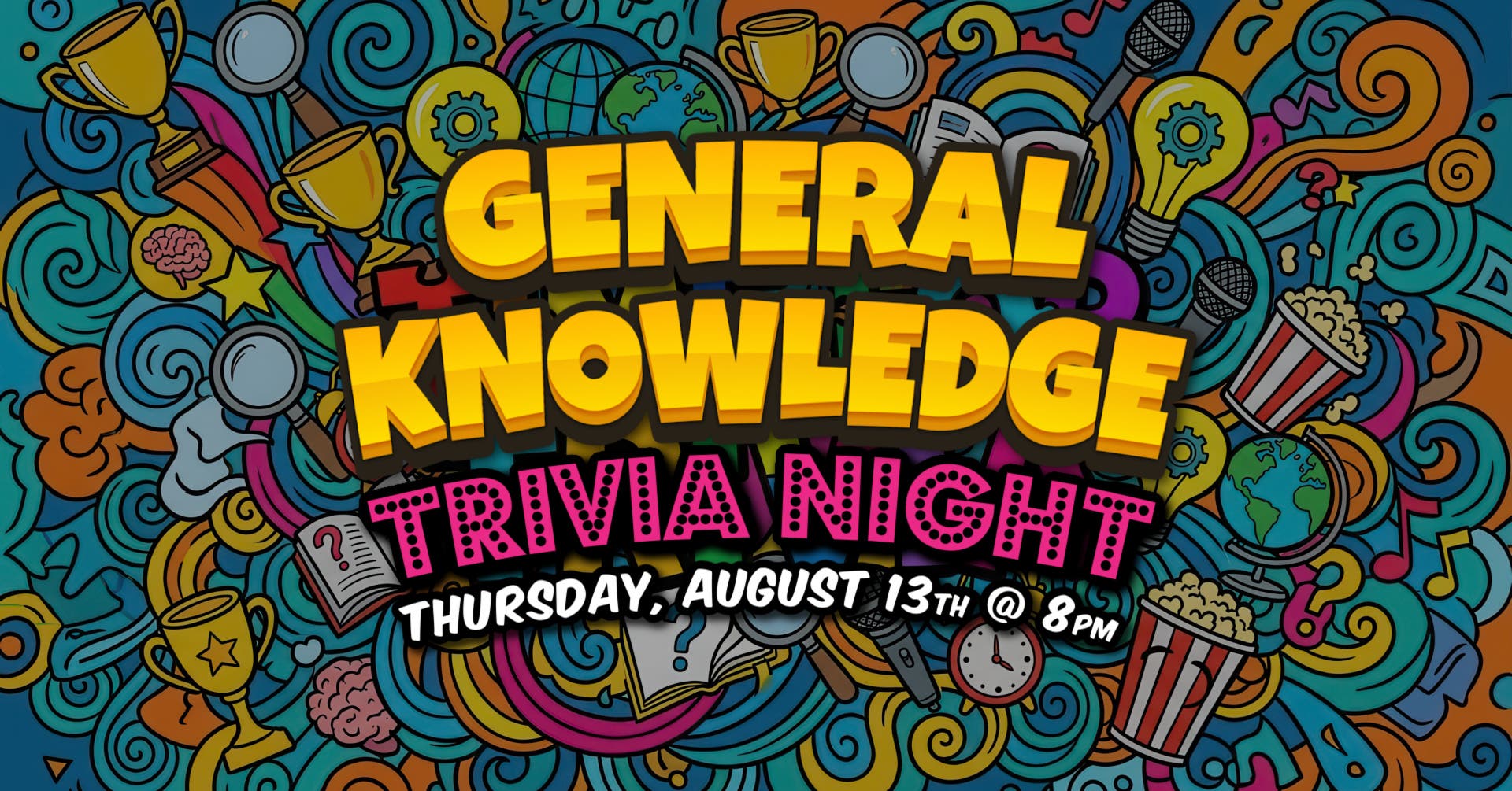 General Knowledge Trivia Night (21+)