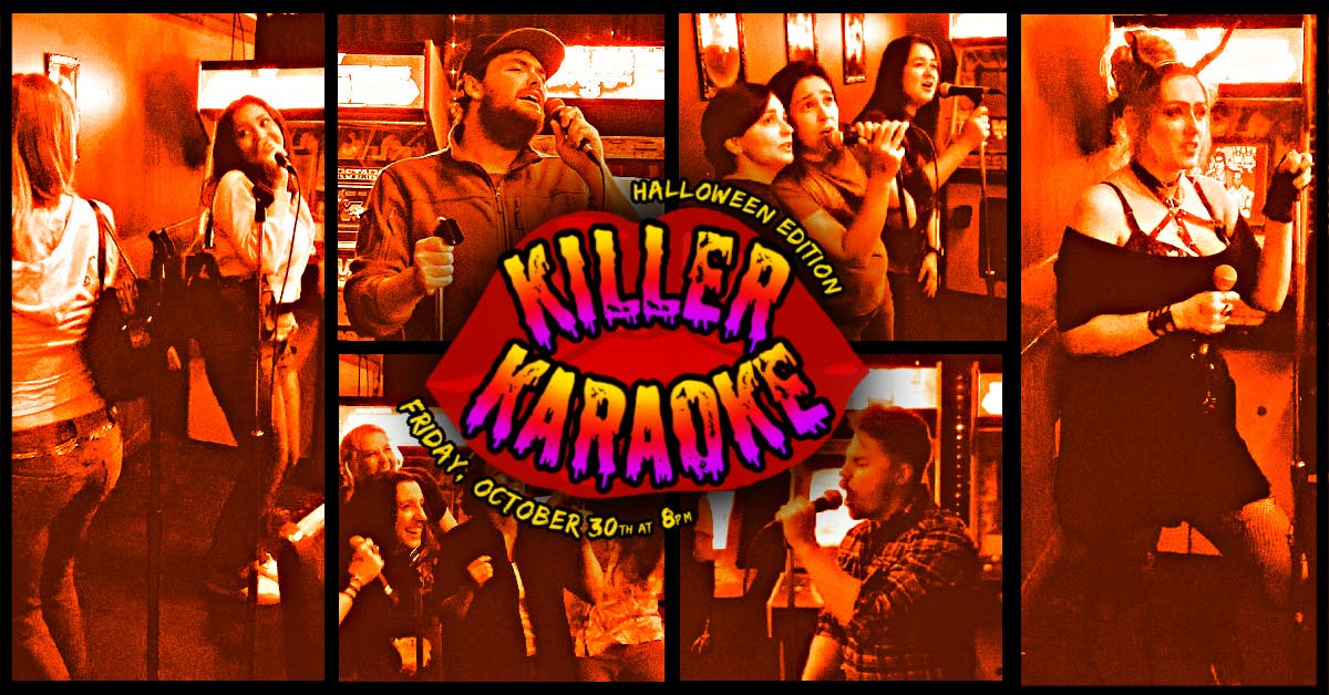 Killer Karaoke & Unlimited Gaming - Halloween Edition (21+)