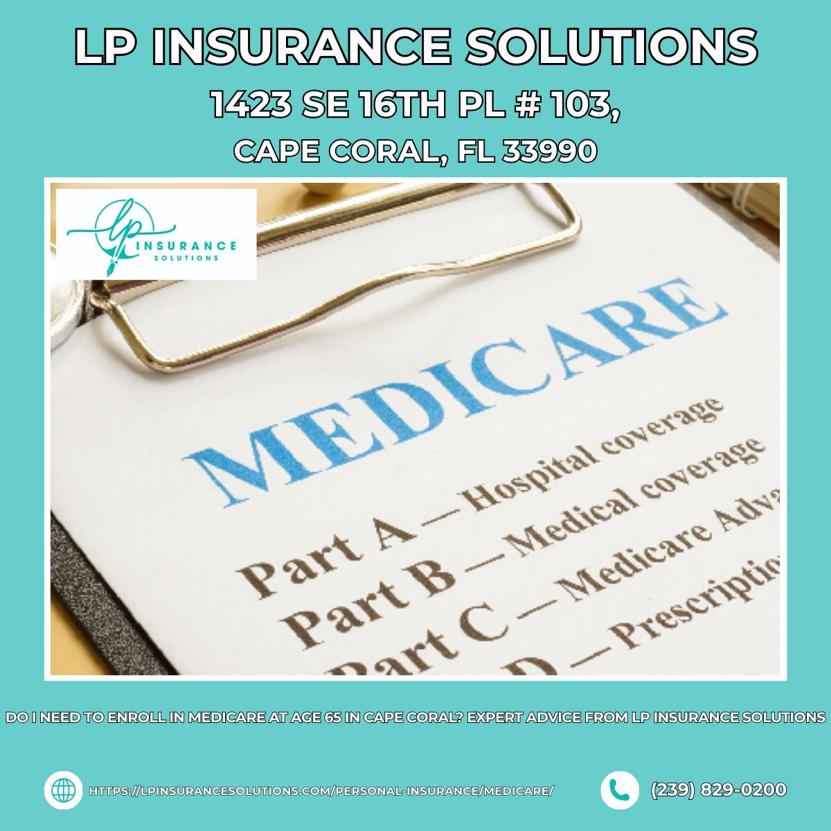 Do I Need to Enroll in Medicare at Age 65 in Cape Coral? Expert Advice From LP Insurance Solutions