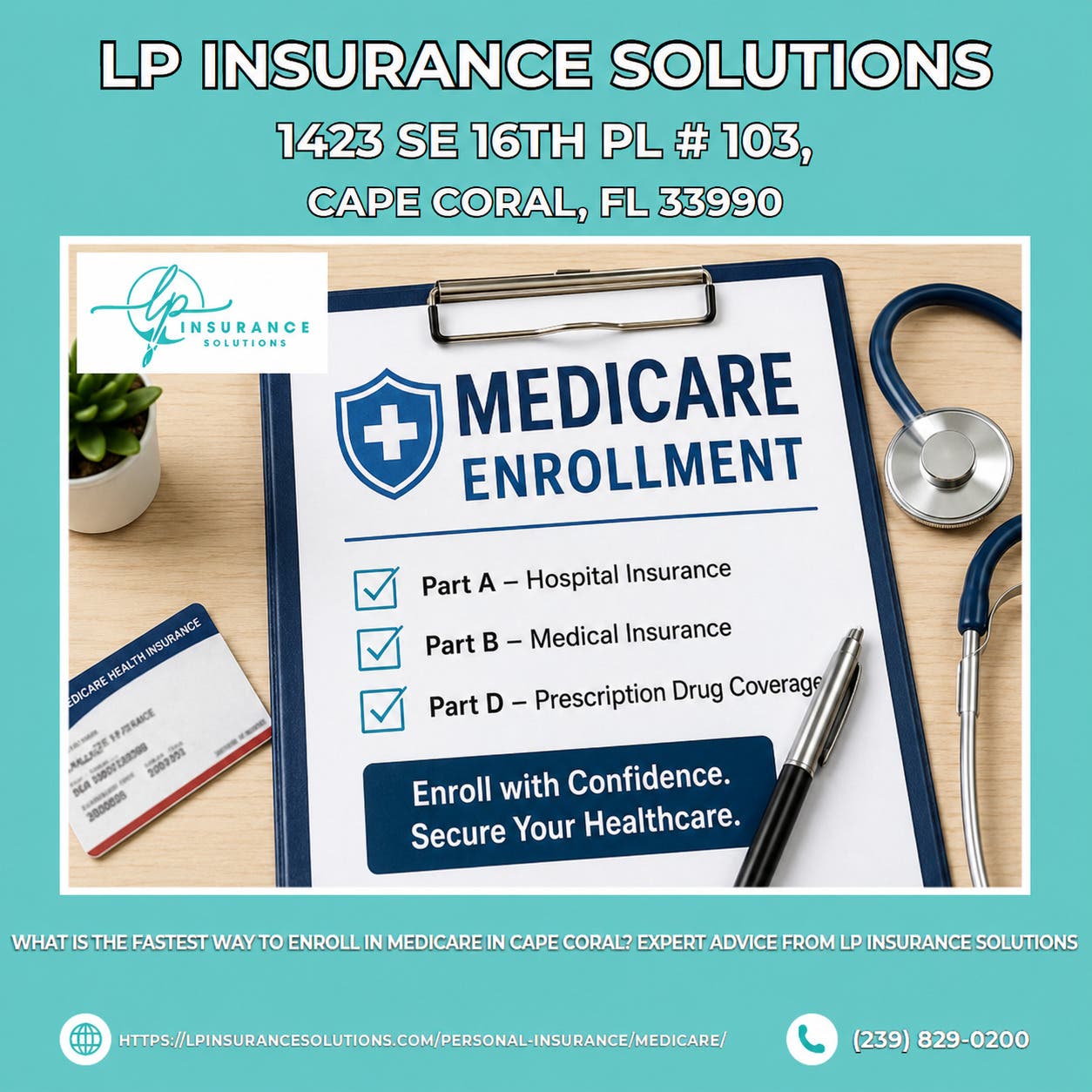 What Is the Fastest Way to Enroll in Medicare in Cape Coral? Expert Advice From LP Insurance Solutio