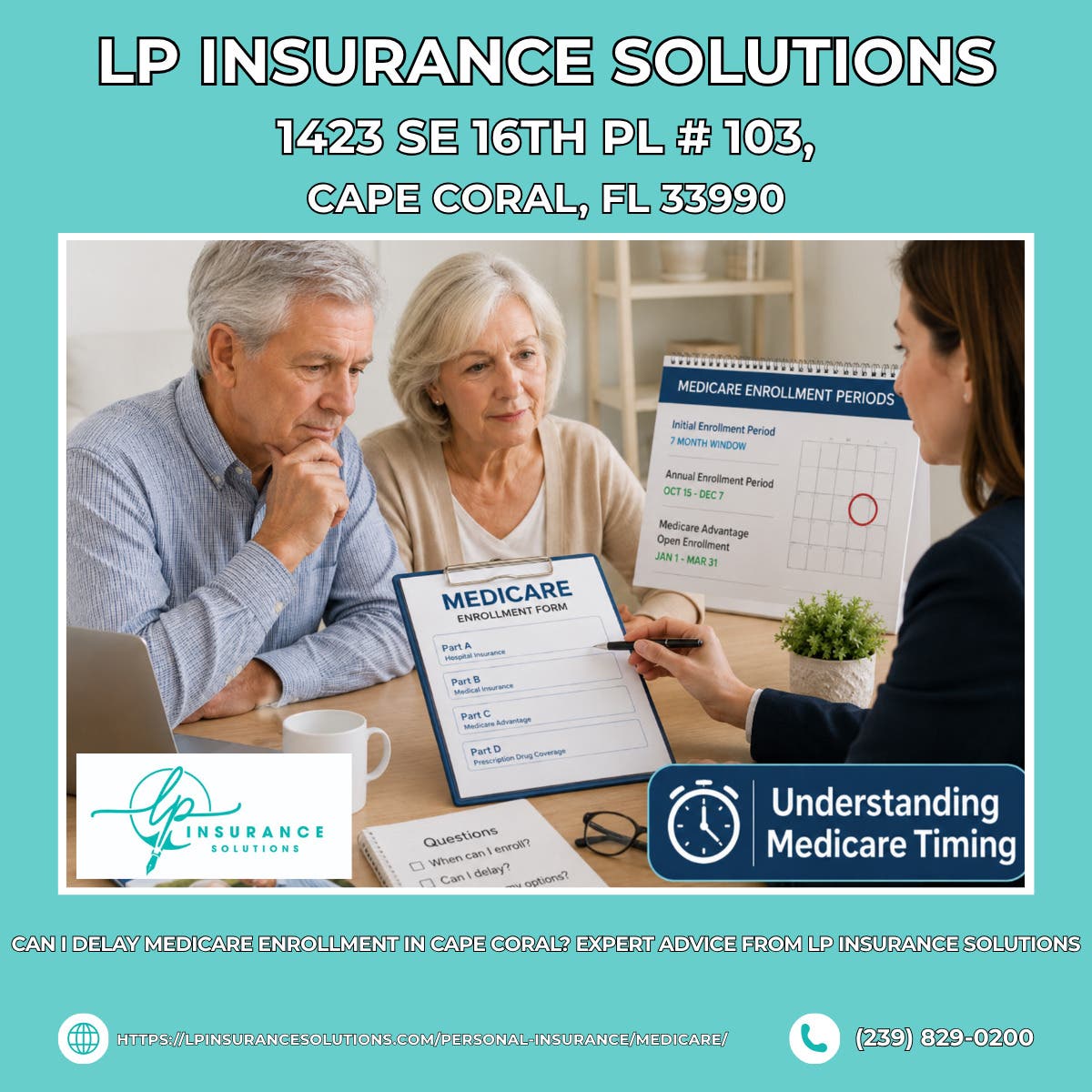 Can I Delay Medicare Enrollment in Cape Coral? Expert Advice From LP Insurance Solutions