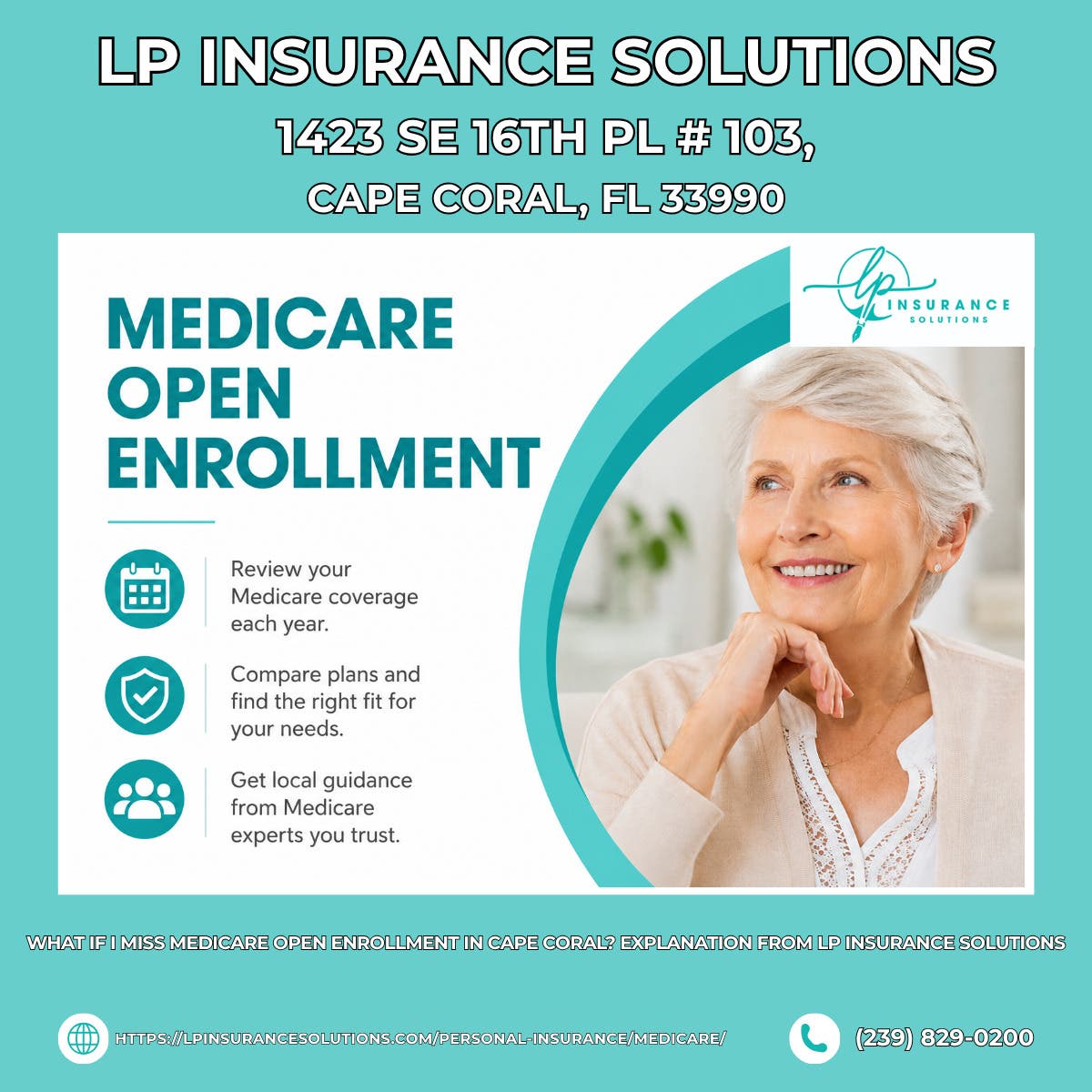 What If I Miss Medicare Open Enrollment in Cape Coral? Explanation From LP Insurance Solutions