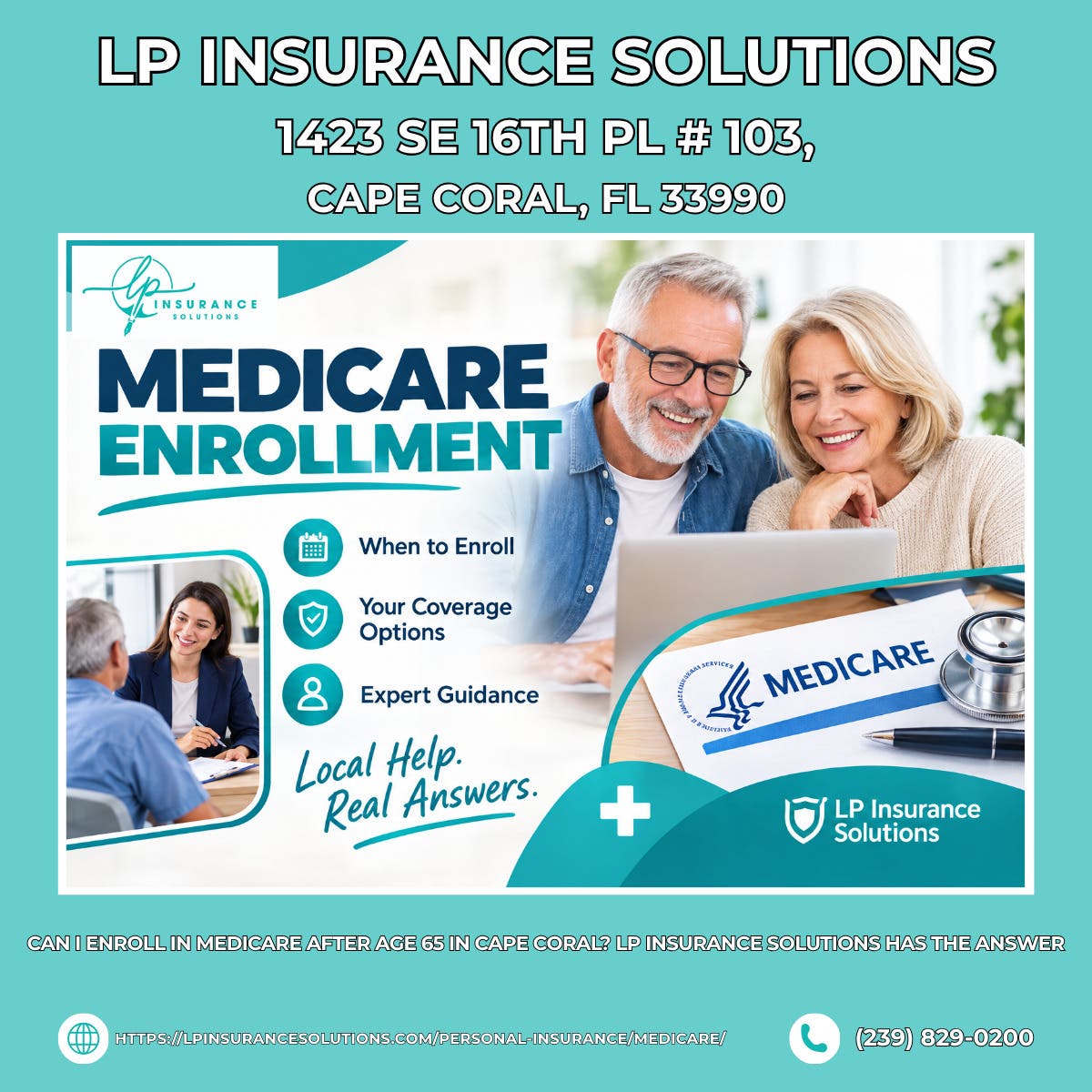Can I Enroll in Medicare After Age 65 in Cape Coral? LP Insurance Solutions Has the Answer