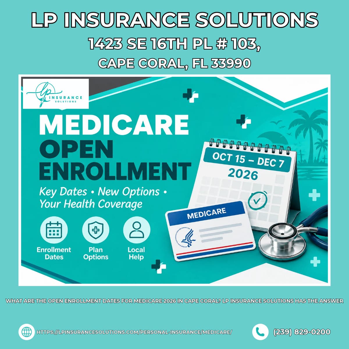 What Are the Open Enrollment Dates for Medicare 2026 in Cape Coral? LP Insurance Solutions Has the A