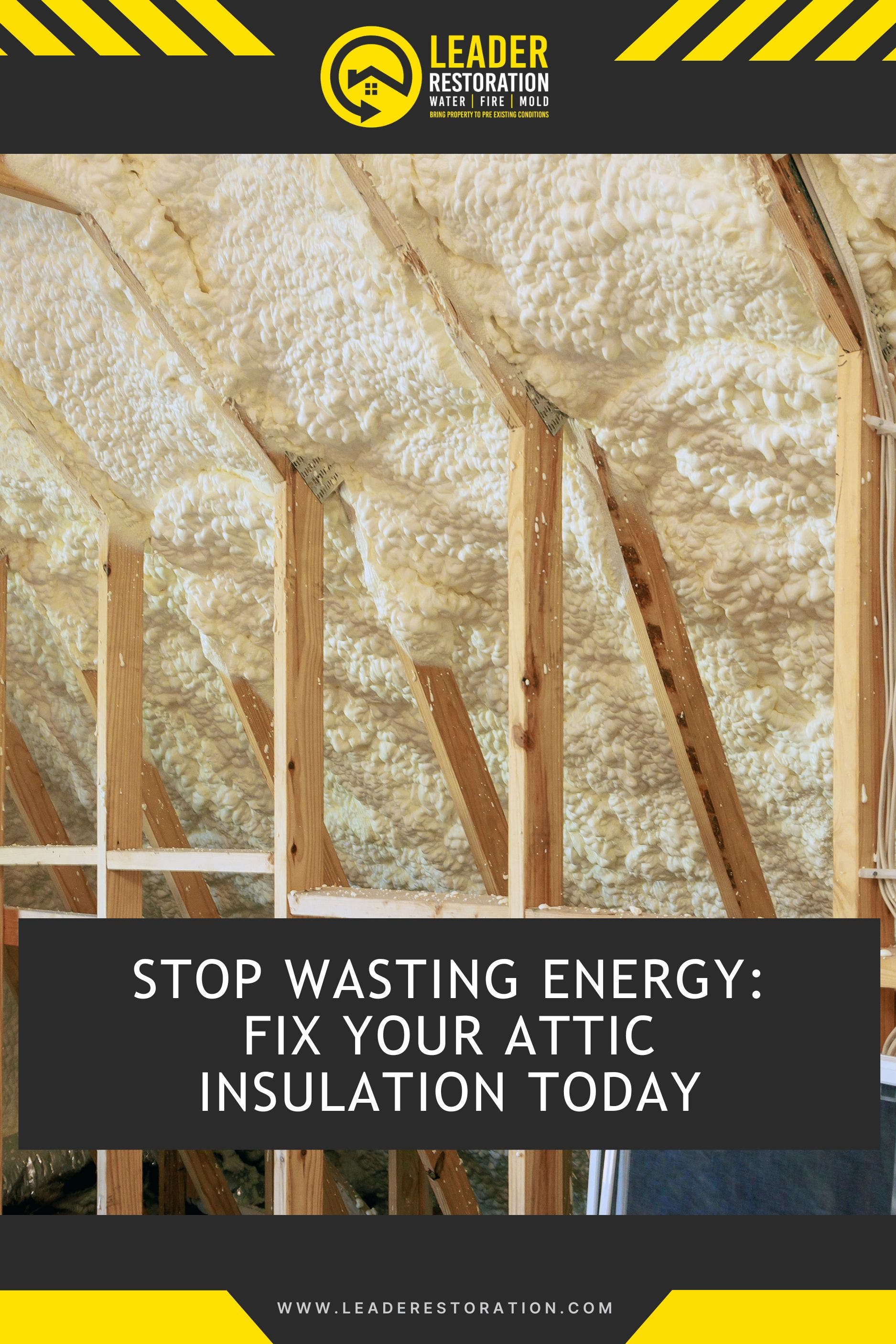 Stop Wasting Energy: Fix Your Attic Insulation Today