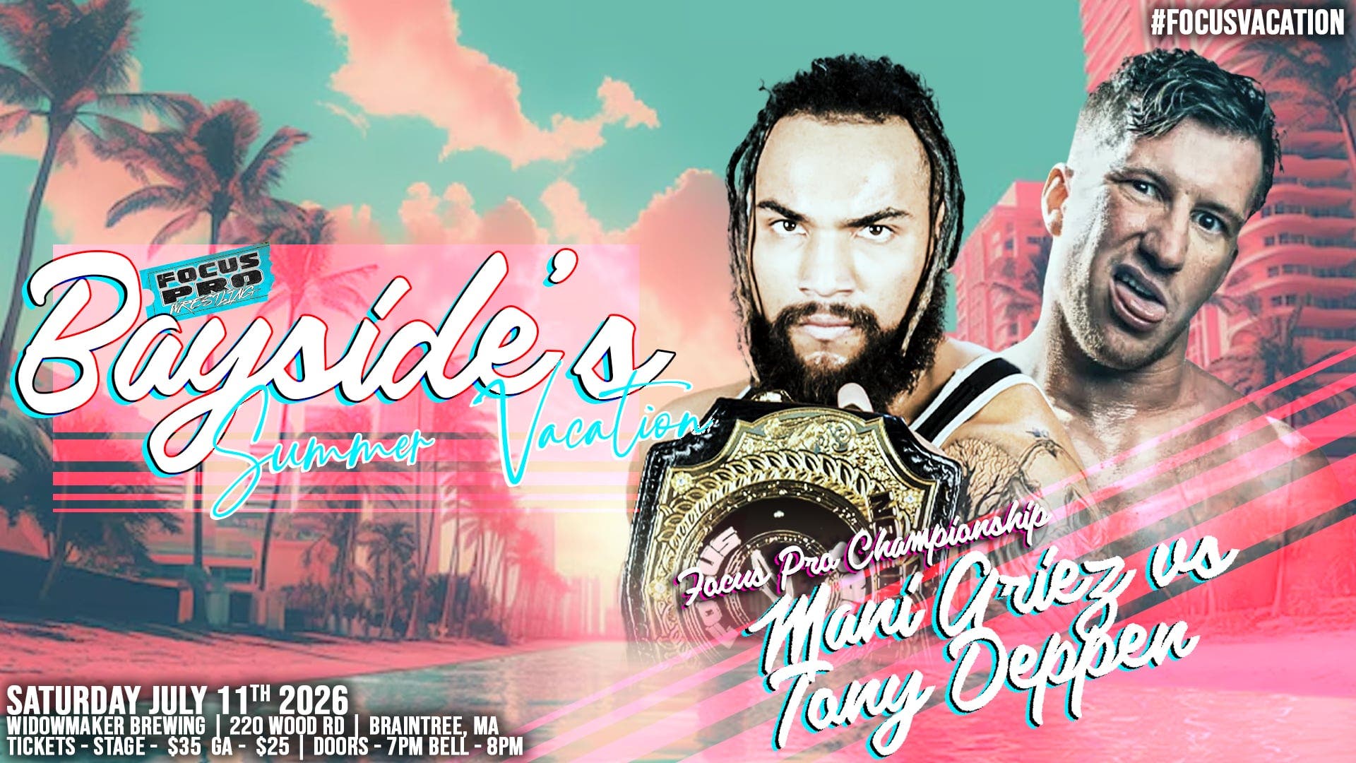 Focus Pro Wrestling : BAYSIDE’S SUMMER VACATION 