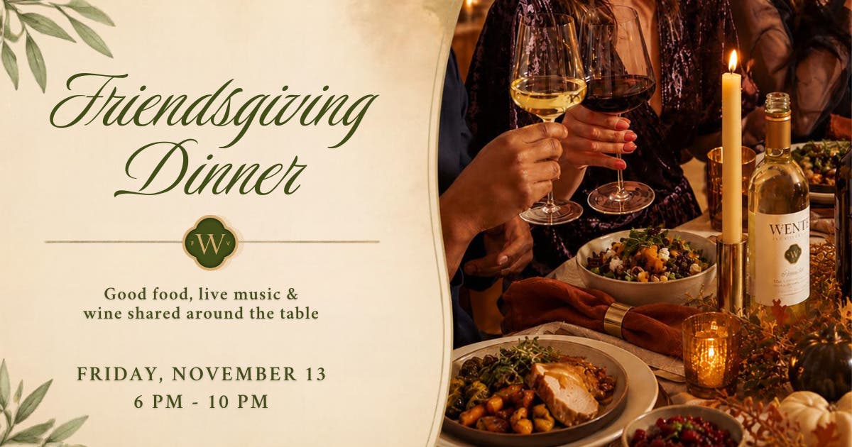 Friendsgiving Dinner at Wente Family Vineyards
