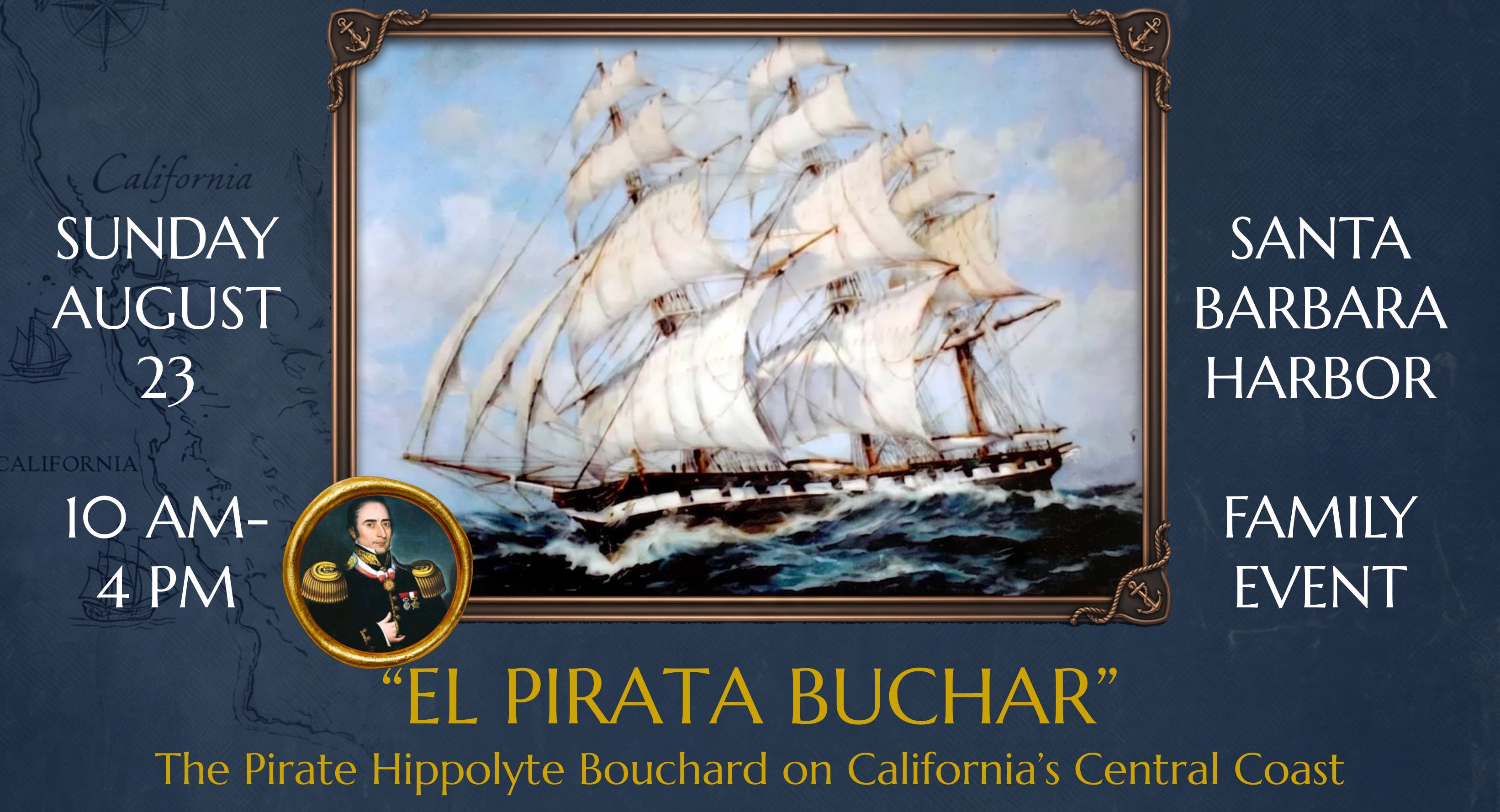 EL PIRATA BUCHAR”: The Pirate Hippolyte Bouchard on California’s Central Coast