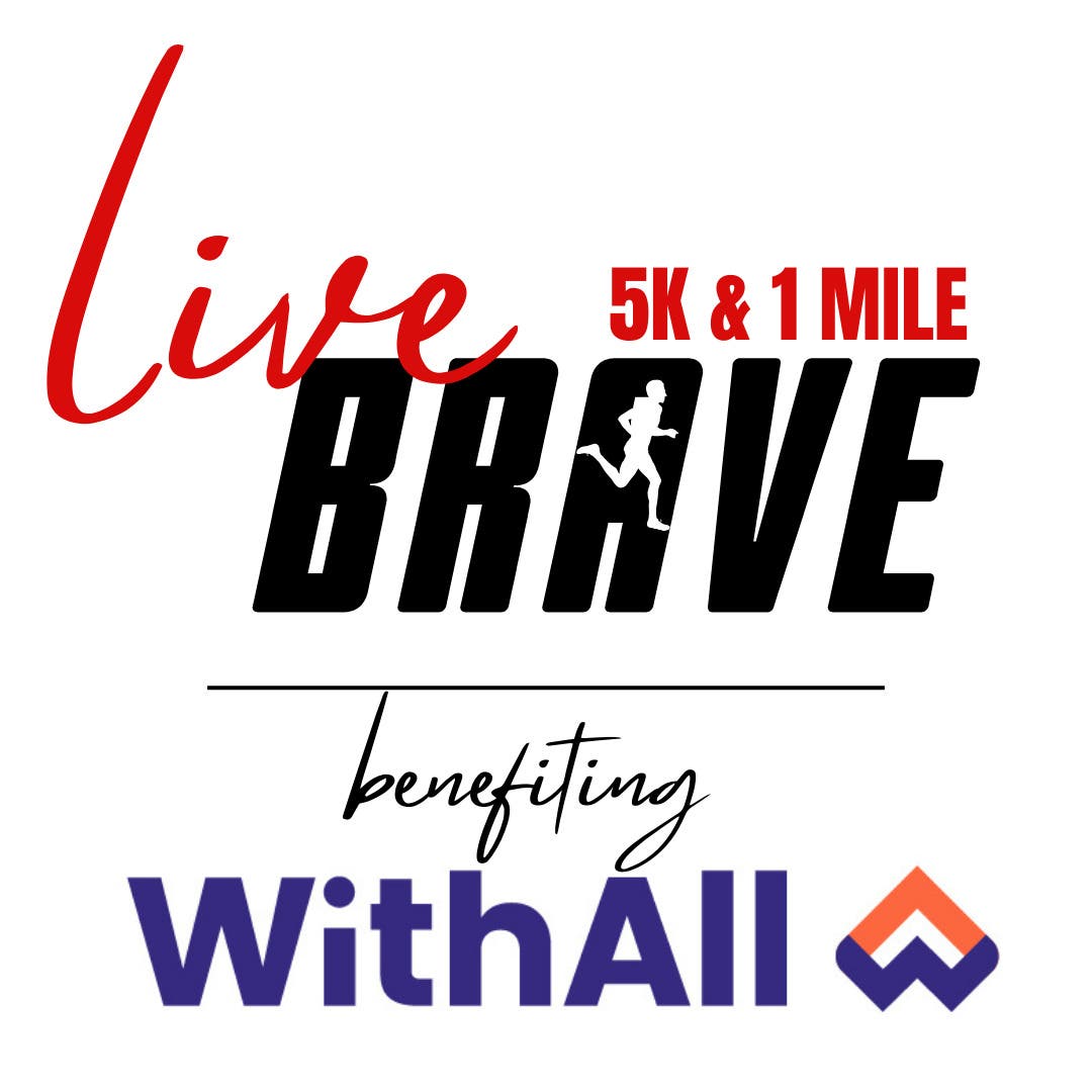 Live Brave 5K and 1 Mile