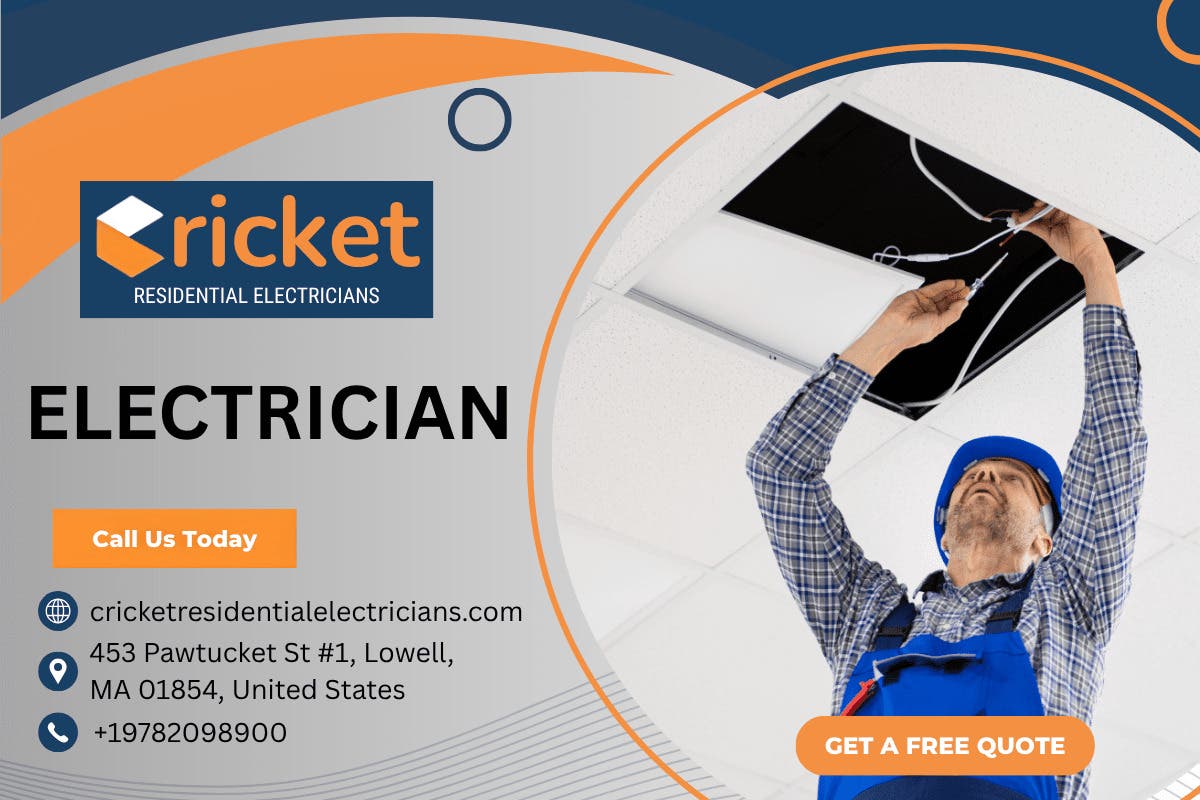 Cricket Residential Electricians | Lowell
