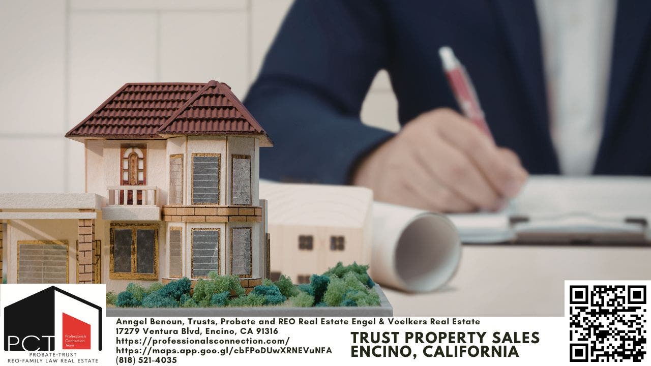 Trust Property Sales Encino, California: Expert Guidance for a Smooth Real Estate Transaction