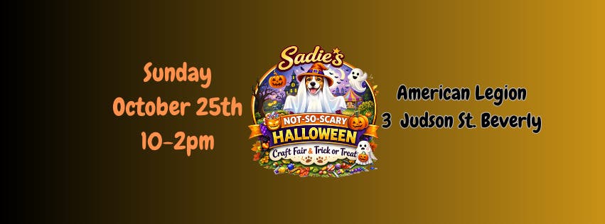 Sadie’s Not-So-Scary Halloween Craft Fair & Trick or Treat Comes to Beverly