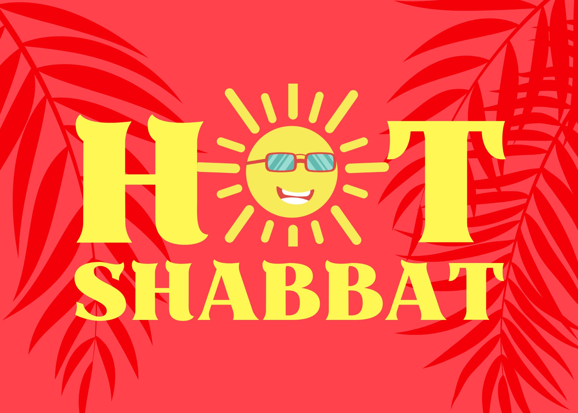 Hot Shabbat