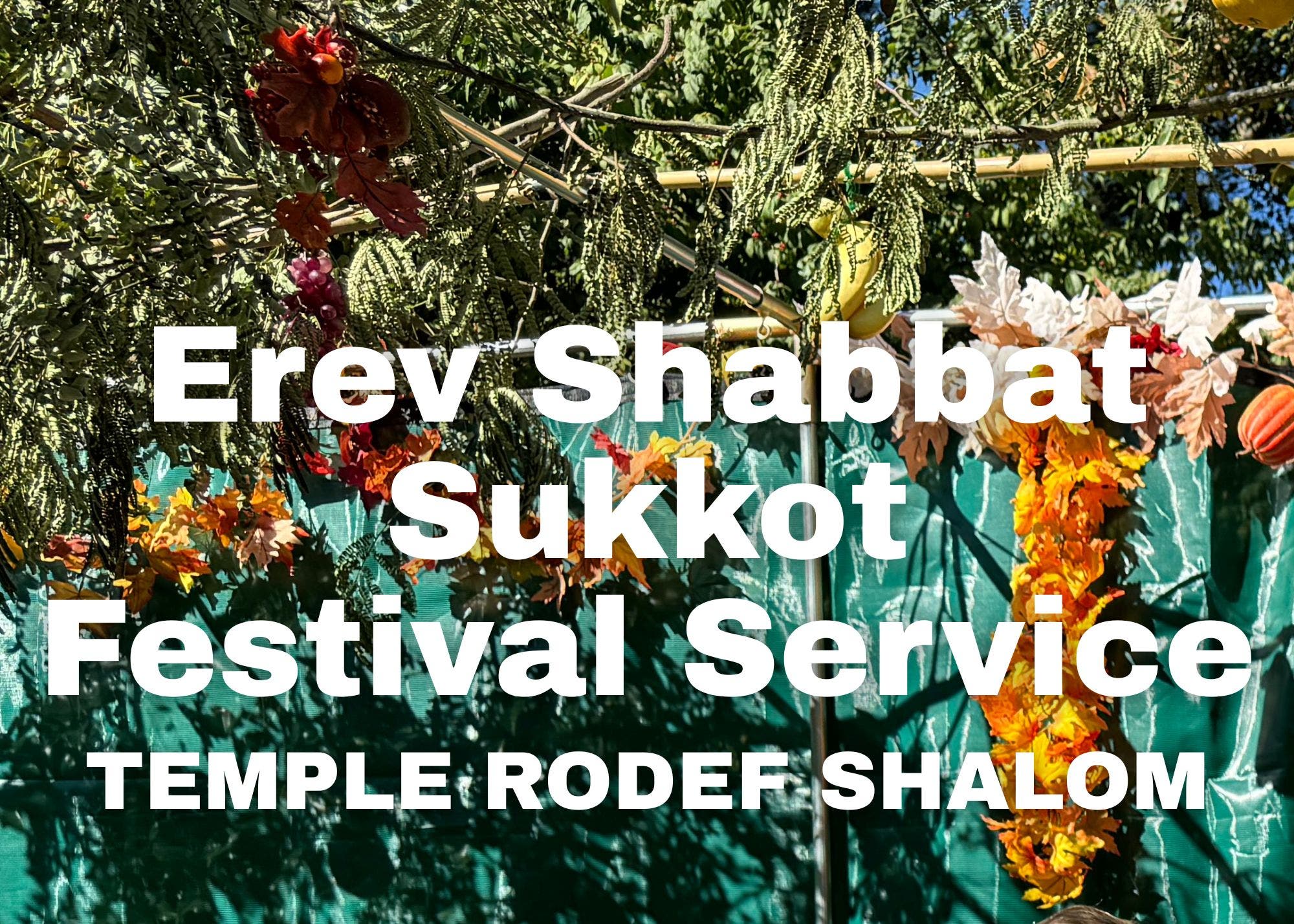 Erev Shabbat Sukkot Festival Service