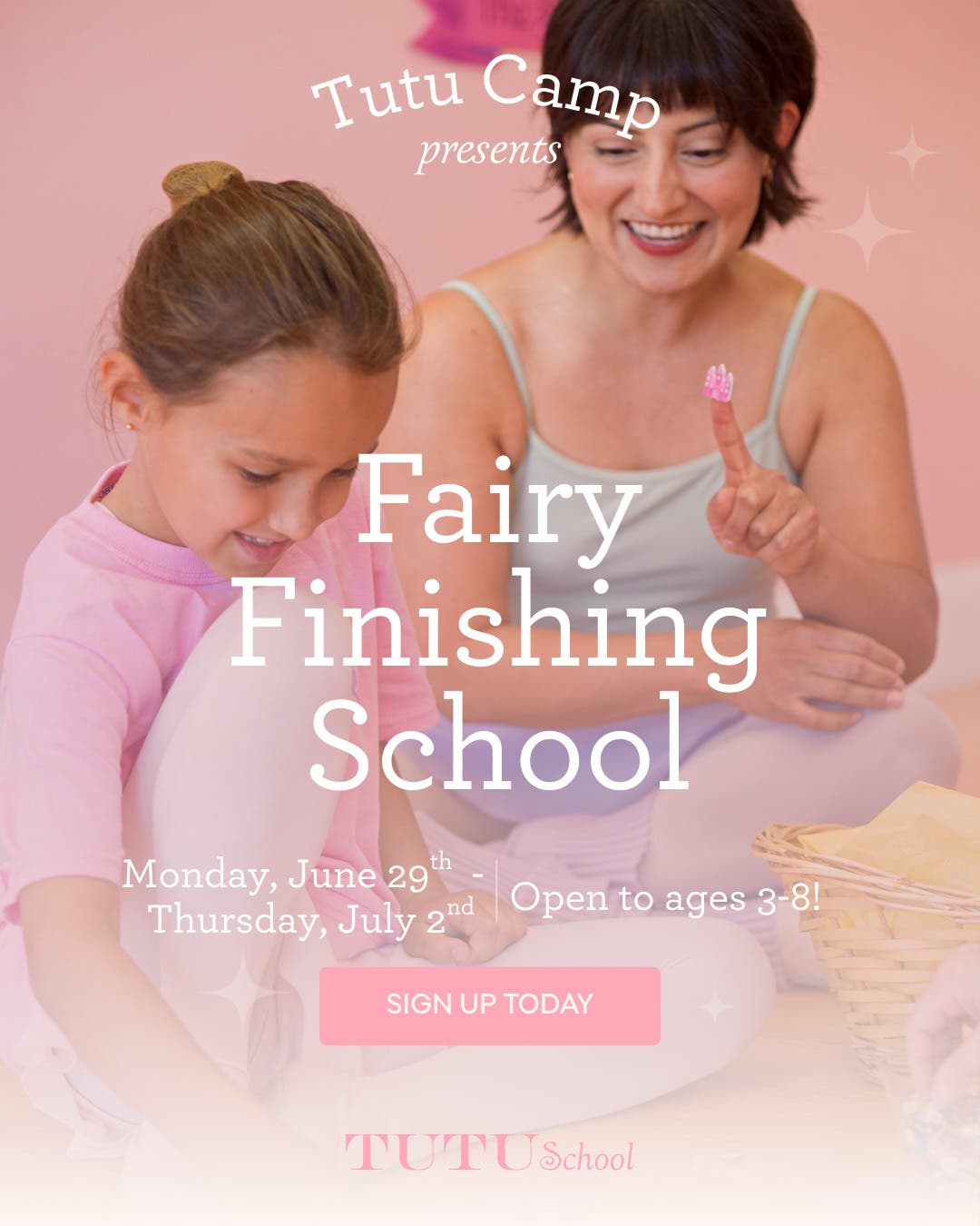 Tutu Camp ~ Fairy Finishing School Monday, June 29th - Thursday, July 2nd
