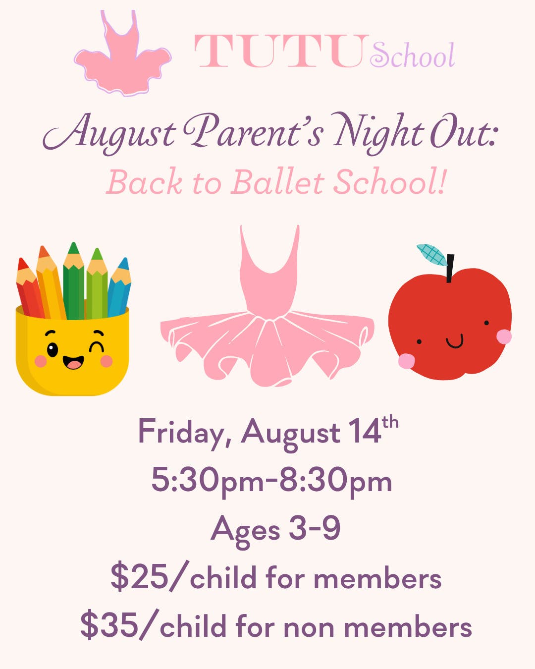 Tutu School Parent's Night Out: Back to Ballet School! Friday, August 14th 