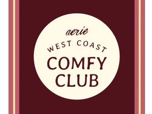 Aerie West Coast Comfy Club Pop Up! | Westfield Century City – 8/15