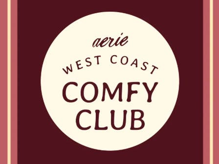 Aerie West Coast Comfy Club Pop Up! | Westfield Century City – 8/15