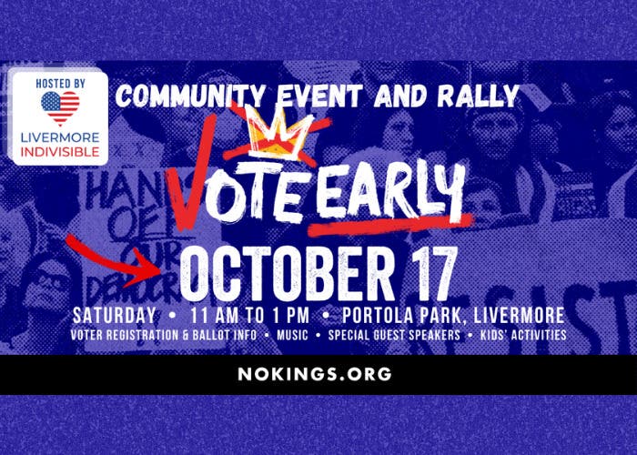  	No Kings: Vote Early Livermore Community Event & Rally 