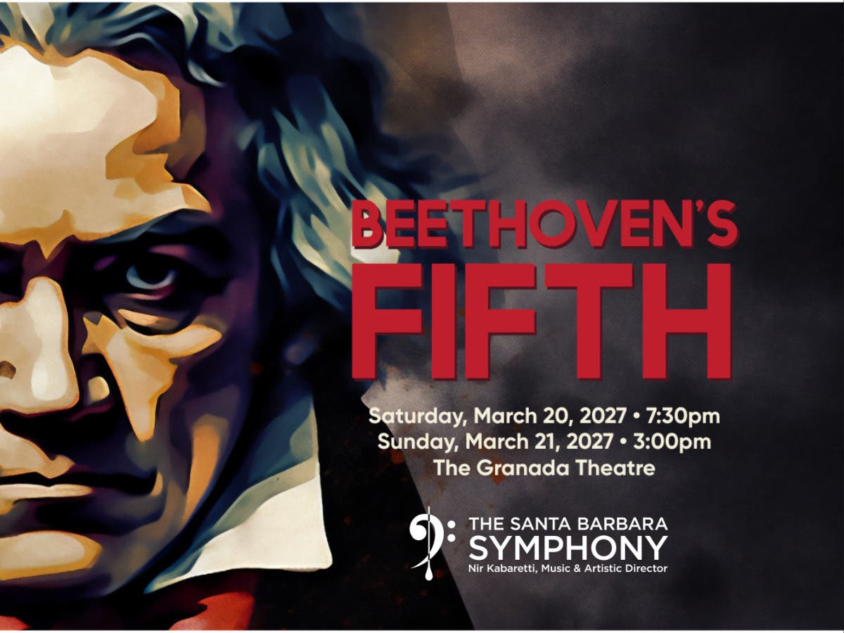 Santa Barbara Symphony: Beethoven’s Fifth