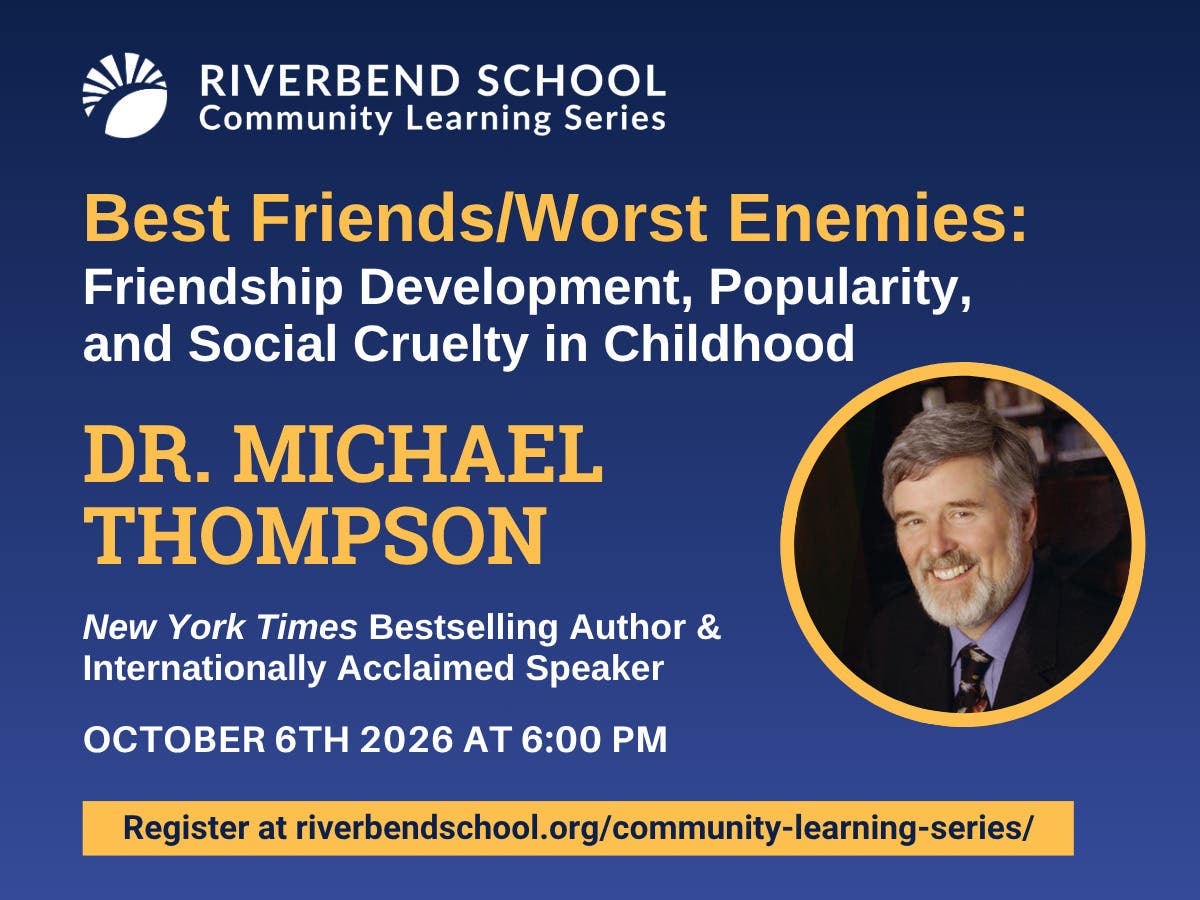 Best Friends/Worst Enemies: Dr. Michael Thompson at Riverbend School