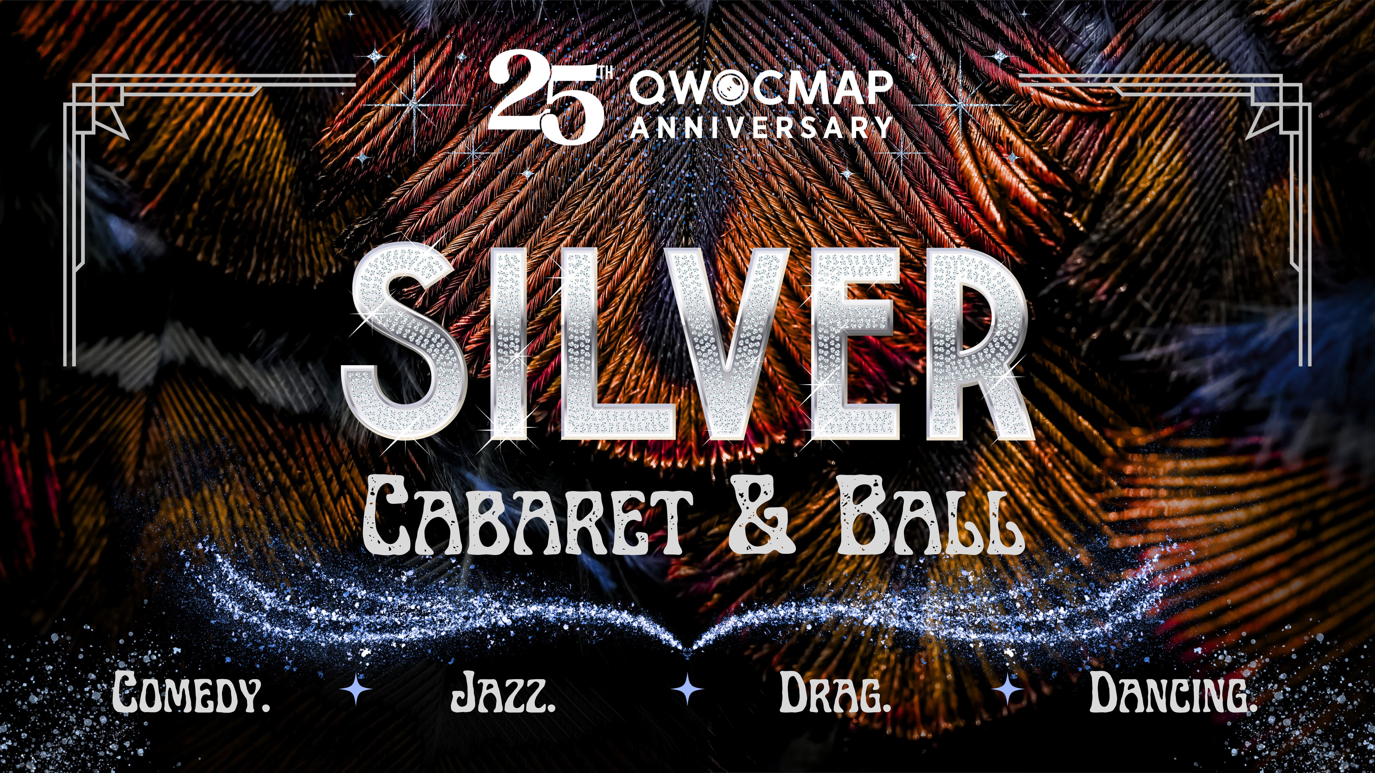 QWOCMAP 25th Anniversary Silver Cabaret & Ball