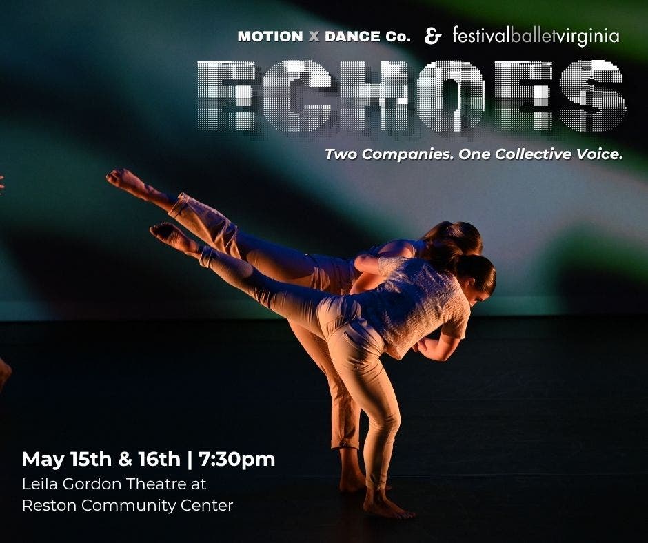 Echoes, Presented by Festival Ballet Virginia and Motion X