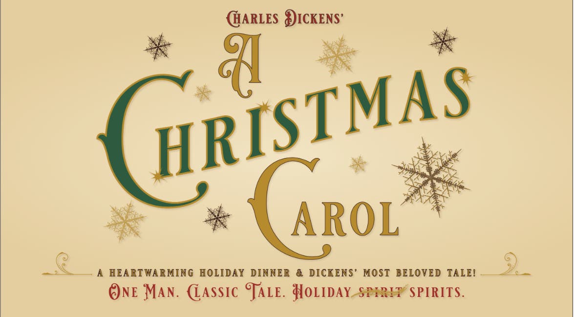 A Christmas Carol- A Heartwarming Holiday Dinner and Dickens' Most Beloved Tale!