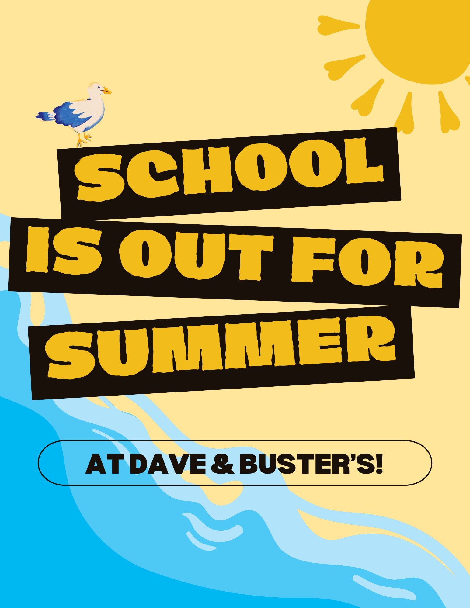 School is Out for Summer at Dave & Buster's Bloomington!