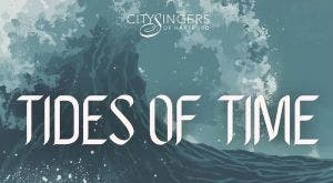 "Tides of Time" by CitySingers