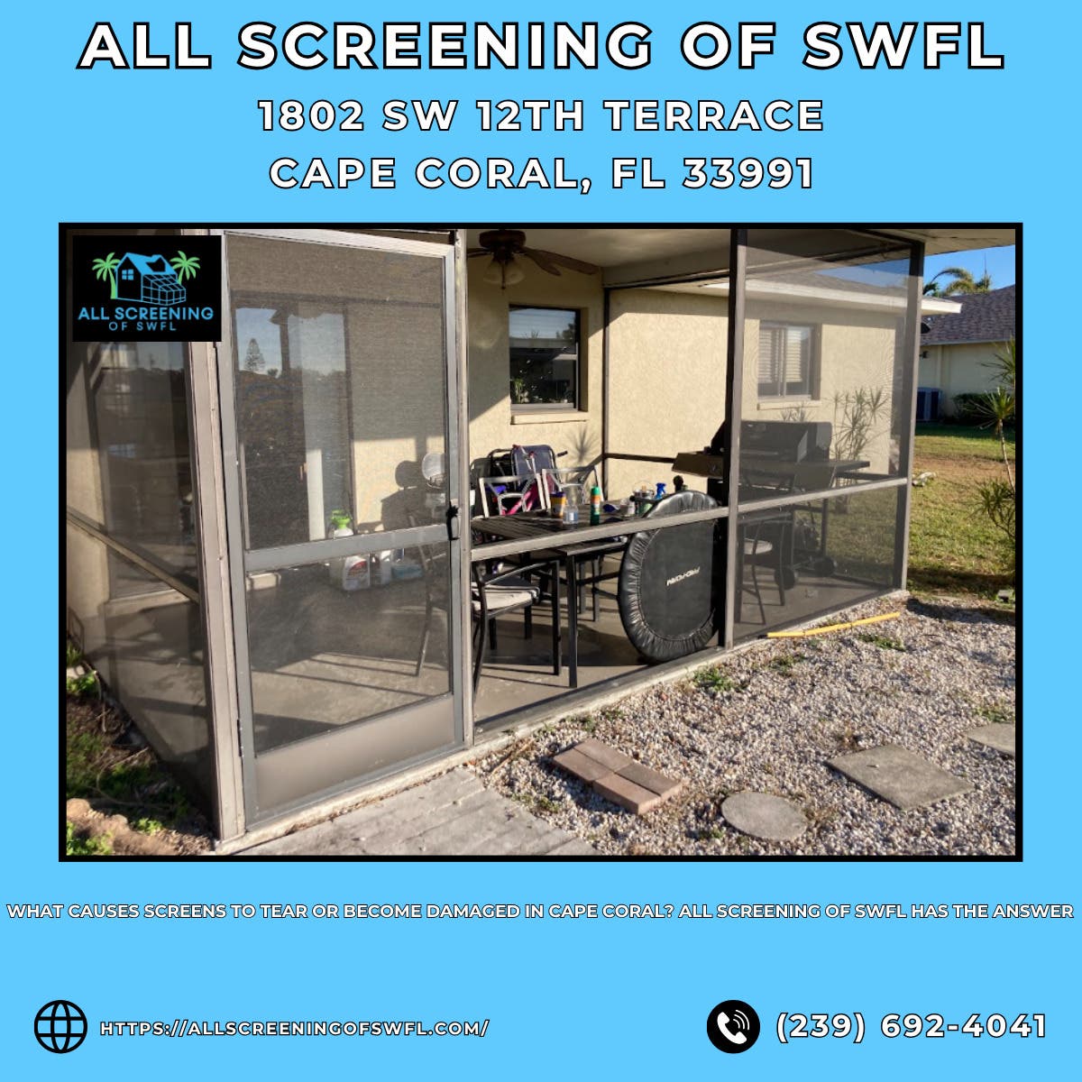 What Causes Screens to Tear or Become Damaged in Cape Coral? All Screening of SWFL Has the Answer