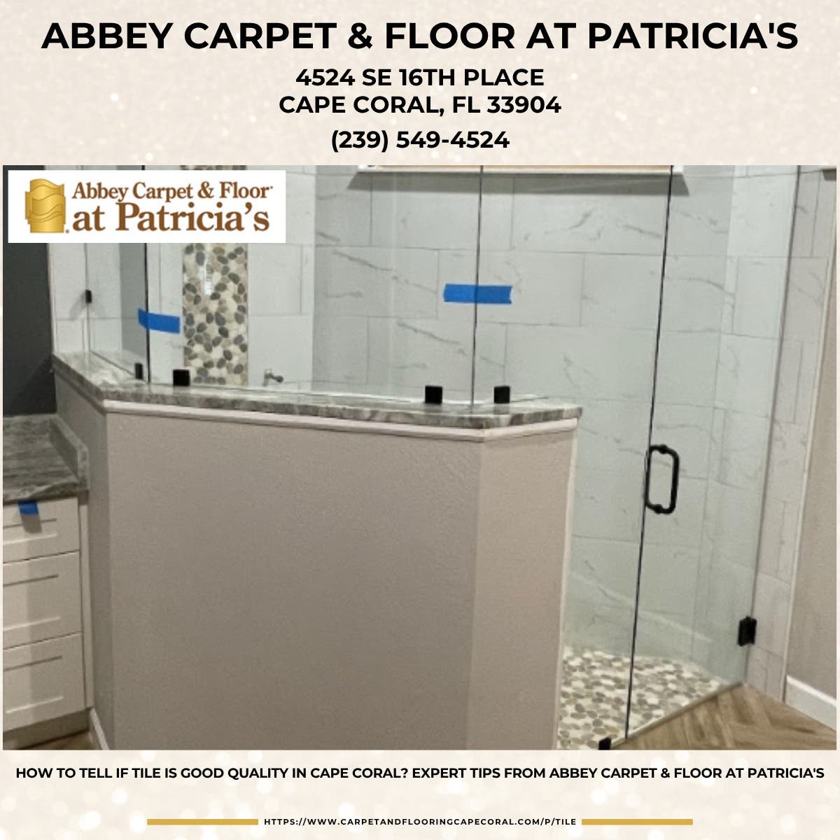 How to Tell if Tile Is Good Quality in Cape Coral? Expert Tips From Abbey Carpet & Floor at Patricia