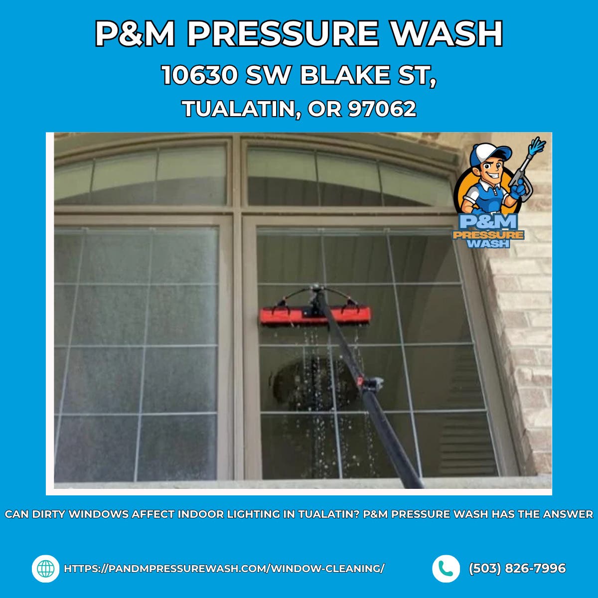 Can Dirty Windows Affect Indoor Lighting in Tualatin? P&M Pressure Wash Has the Answer