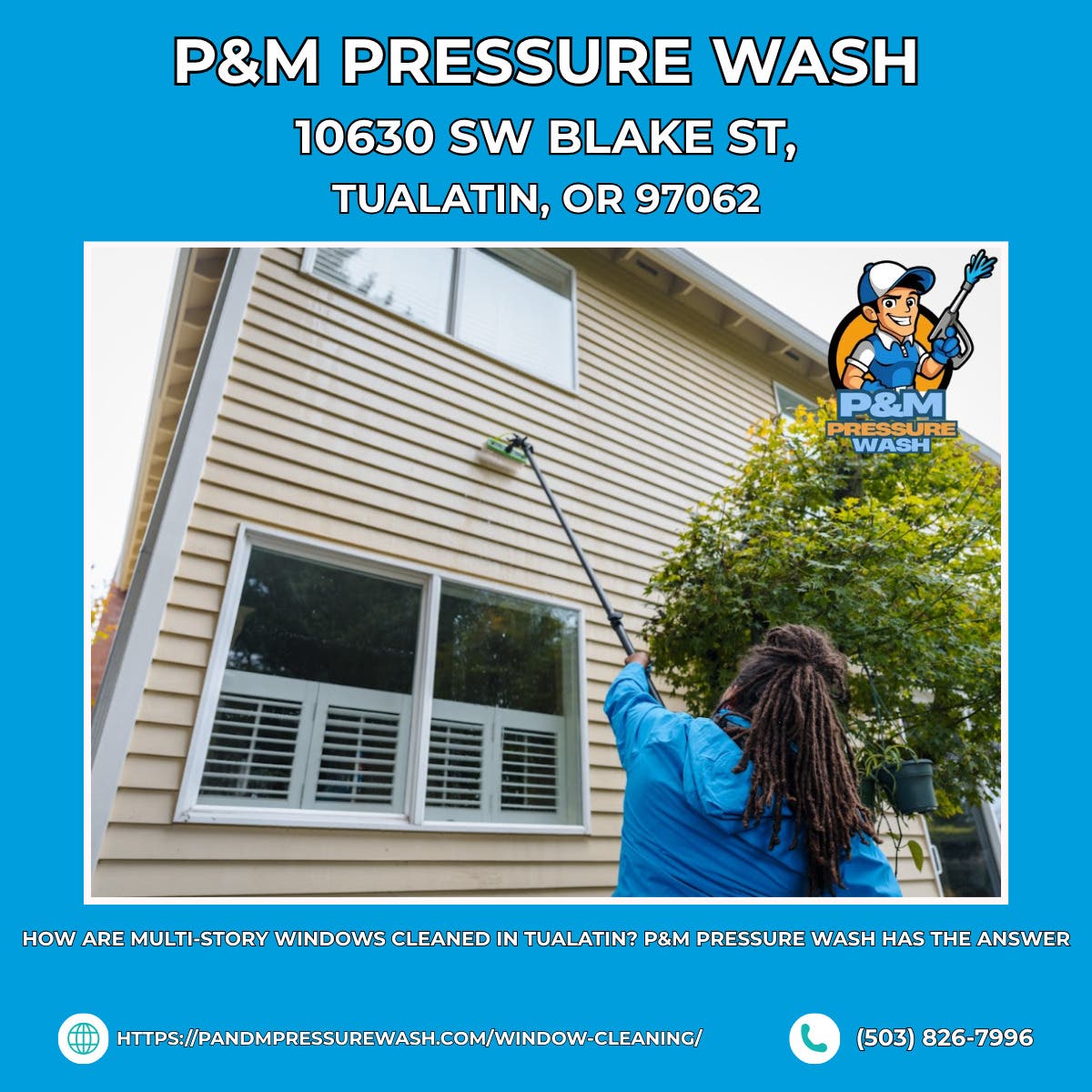 How Are Multi-Story Windows Cleaned in Tualatin? P&M Pressure Wash Has the Answer