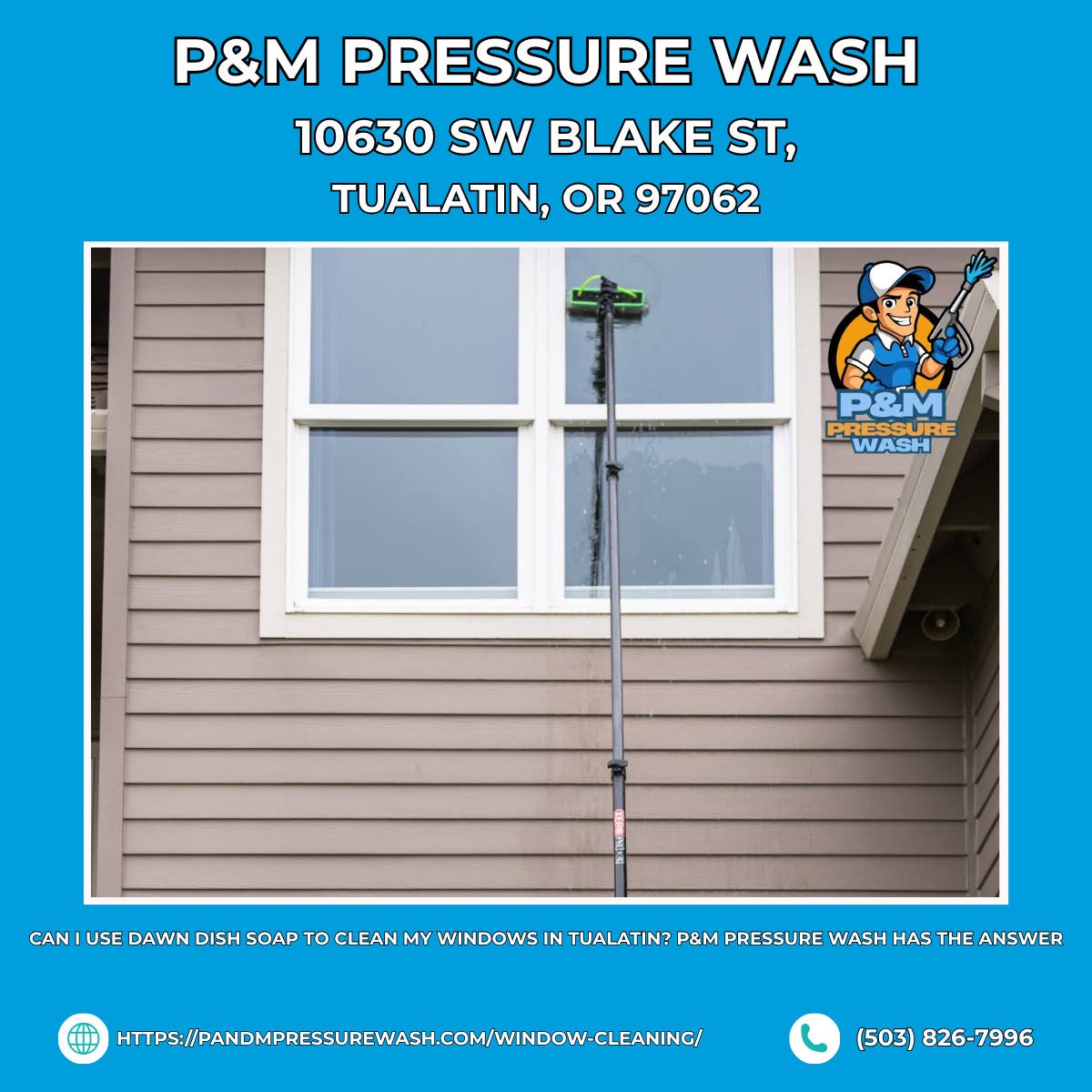 Can I Use Dawn Dish Soap to Clean My Windows in Tualatin? P&M Pressure Wash Has the AnswerTechnicall