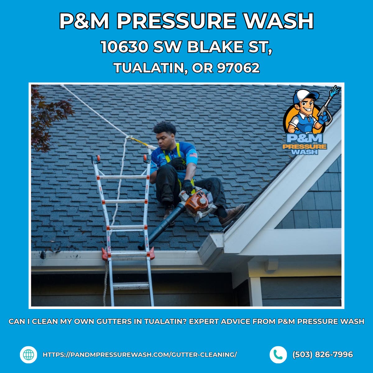 Can I Clean My Own Gutters in Tualatin? Expert Advice From P&M Pressure Wash