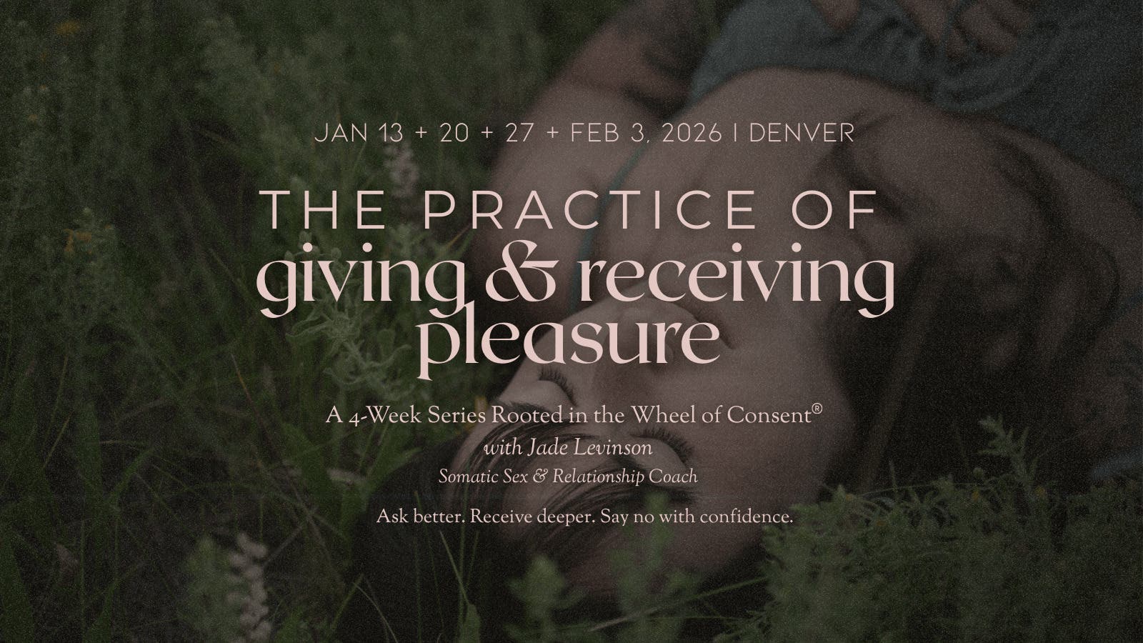Jan 20 | The Practice of Giving & Receiving Pleasure: 4-Week Series