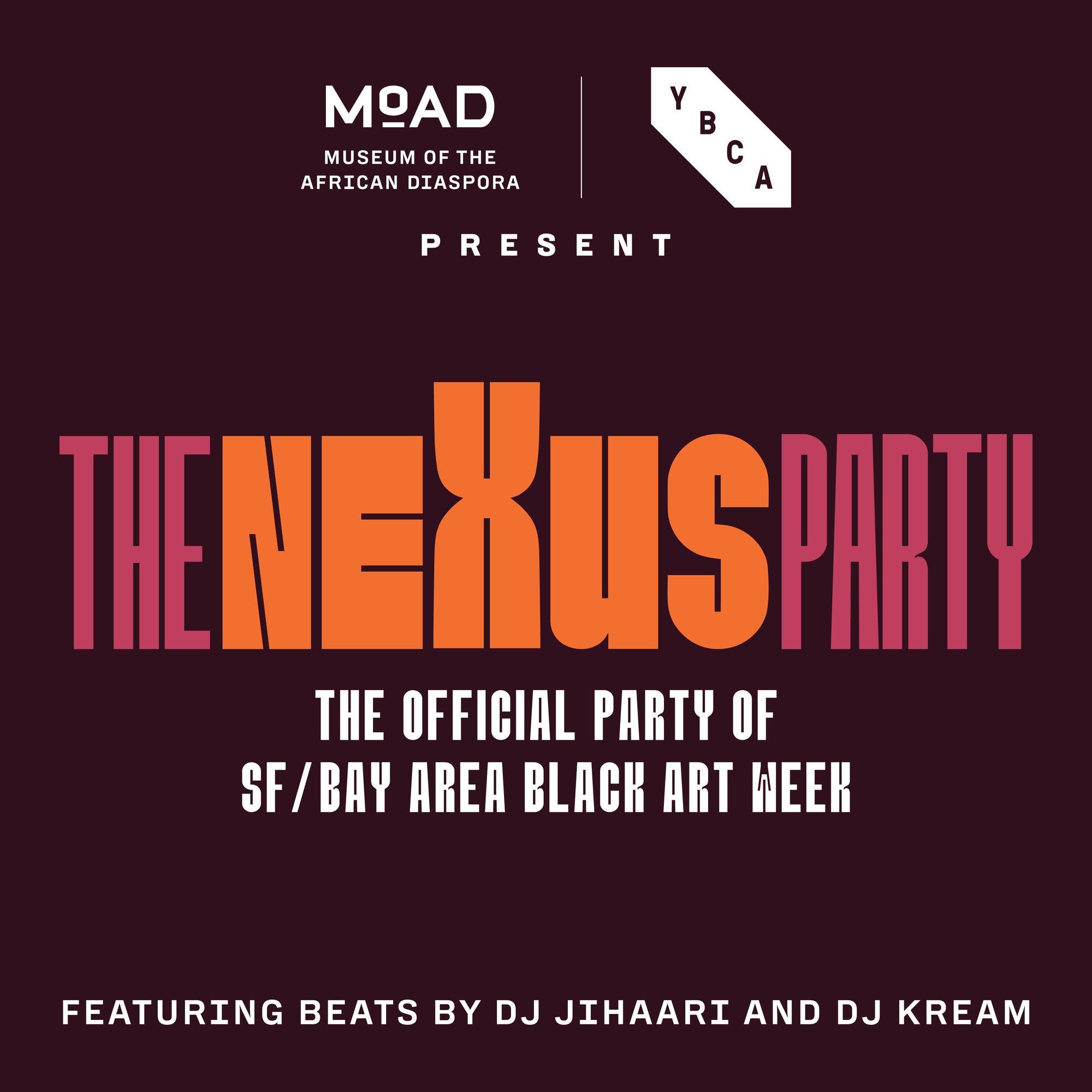 Nexus Party: Official Party of SF/Bay Area Black Art Week