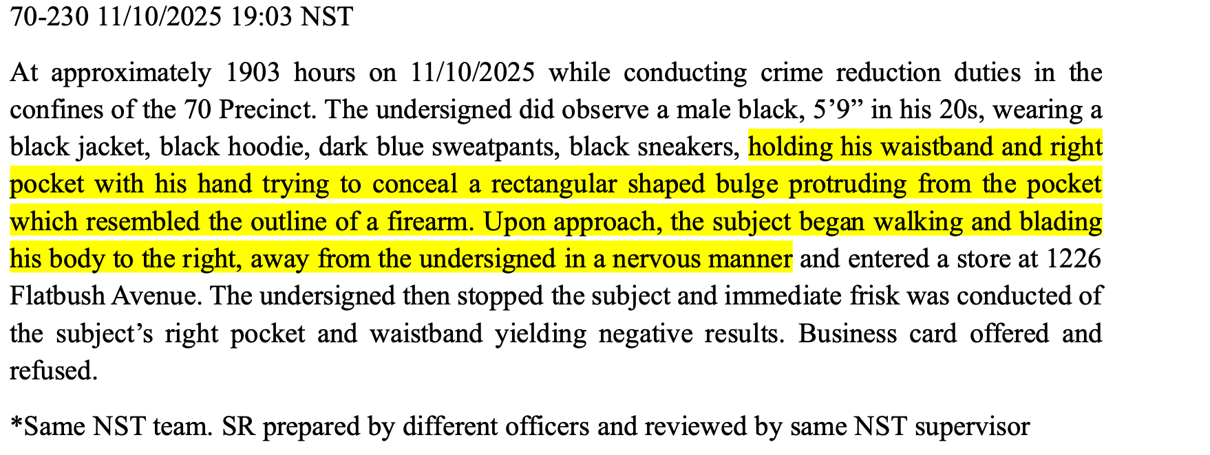 NYPD stop report dated November 10, 2025, describing an officer observing a Black man in his 20s with a rectangular bulge in his pocket that the officer said resembled a firearm. The report says the man walked away, appeared nervous, and entered a store before officers stopped and frisked him; the frisk found no weapon. The report notes it was prepared by a different officer but reviewed by the same NST supervisor as another report.