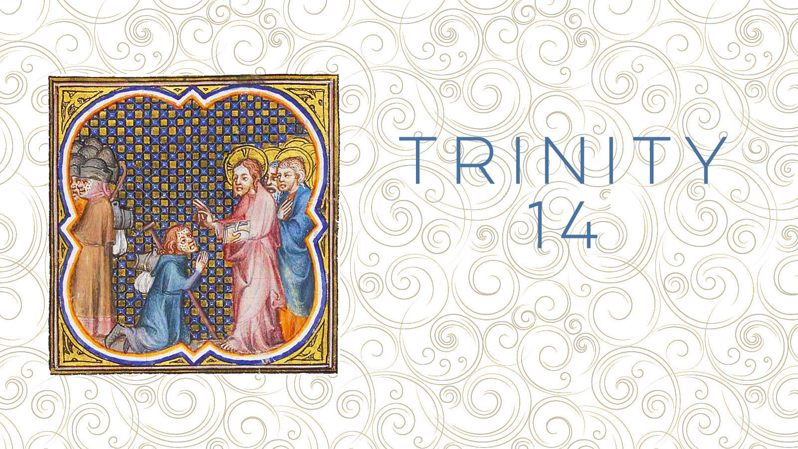 Divine Service: The 14th Sunday after Trinity