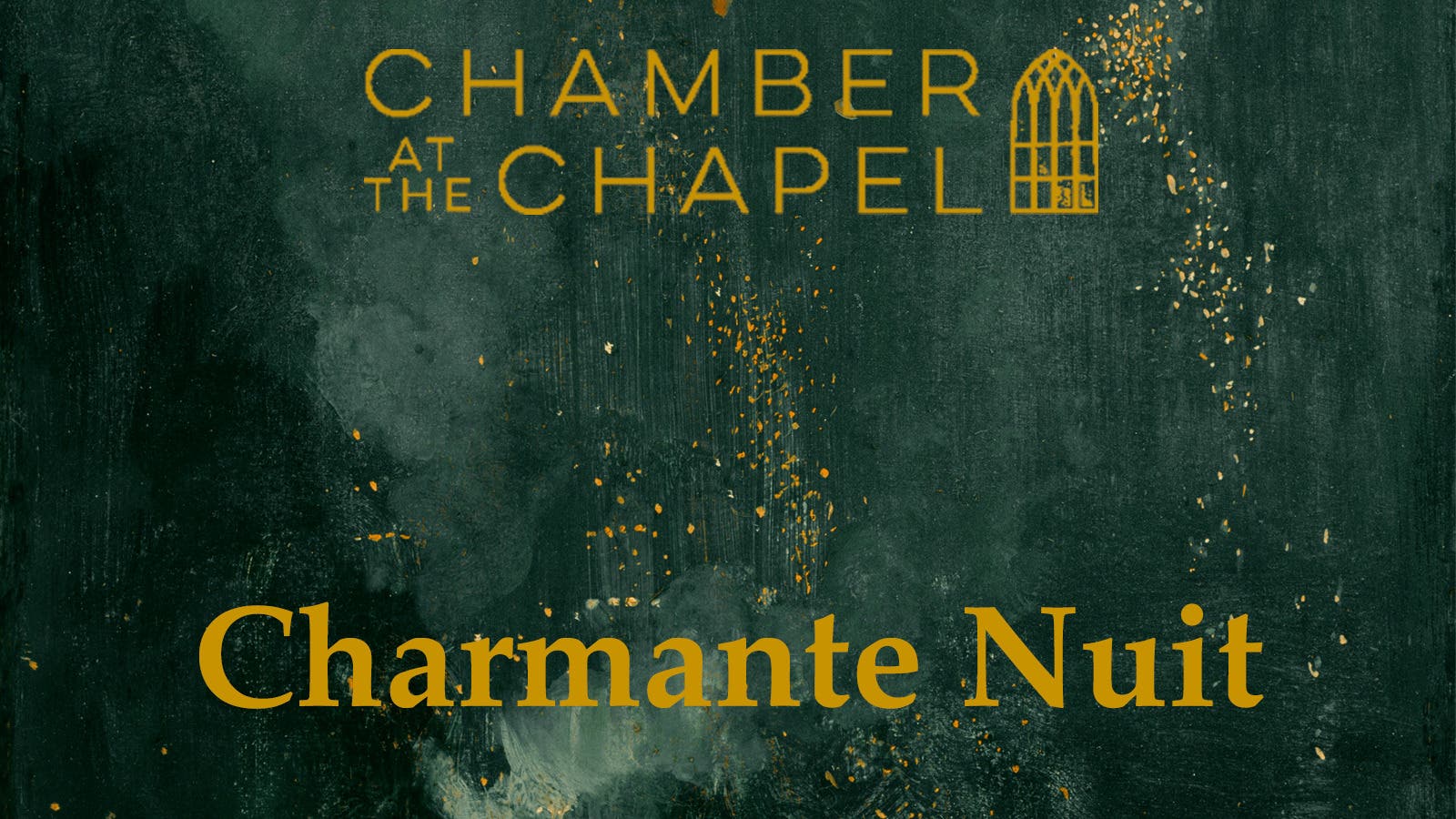 Chamber at the Chapel: Charmante Nuit