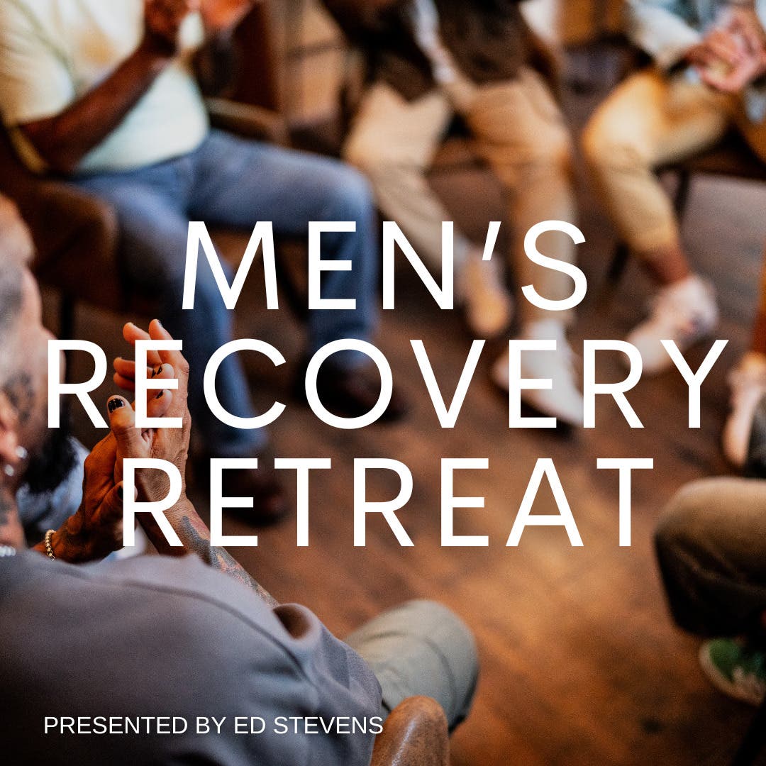Men's Recovery Retreat