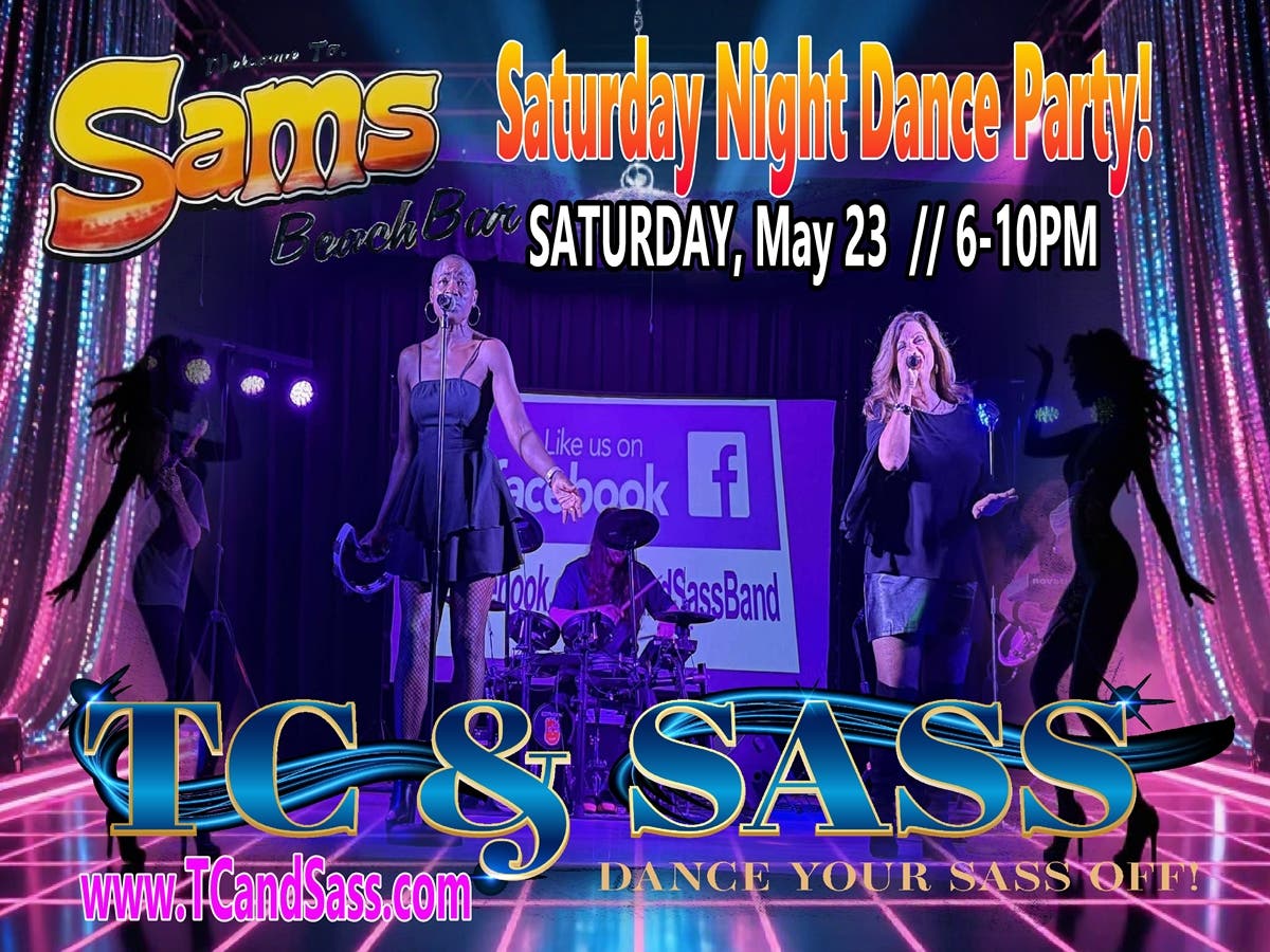Memorial Day Weekend Continues With TC and Sass at Sam’s Beach Bar!