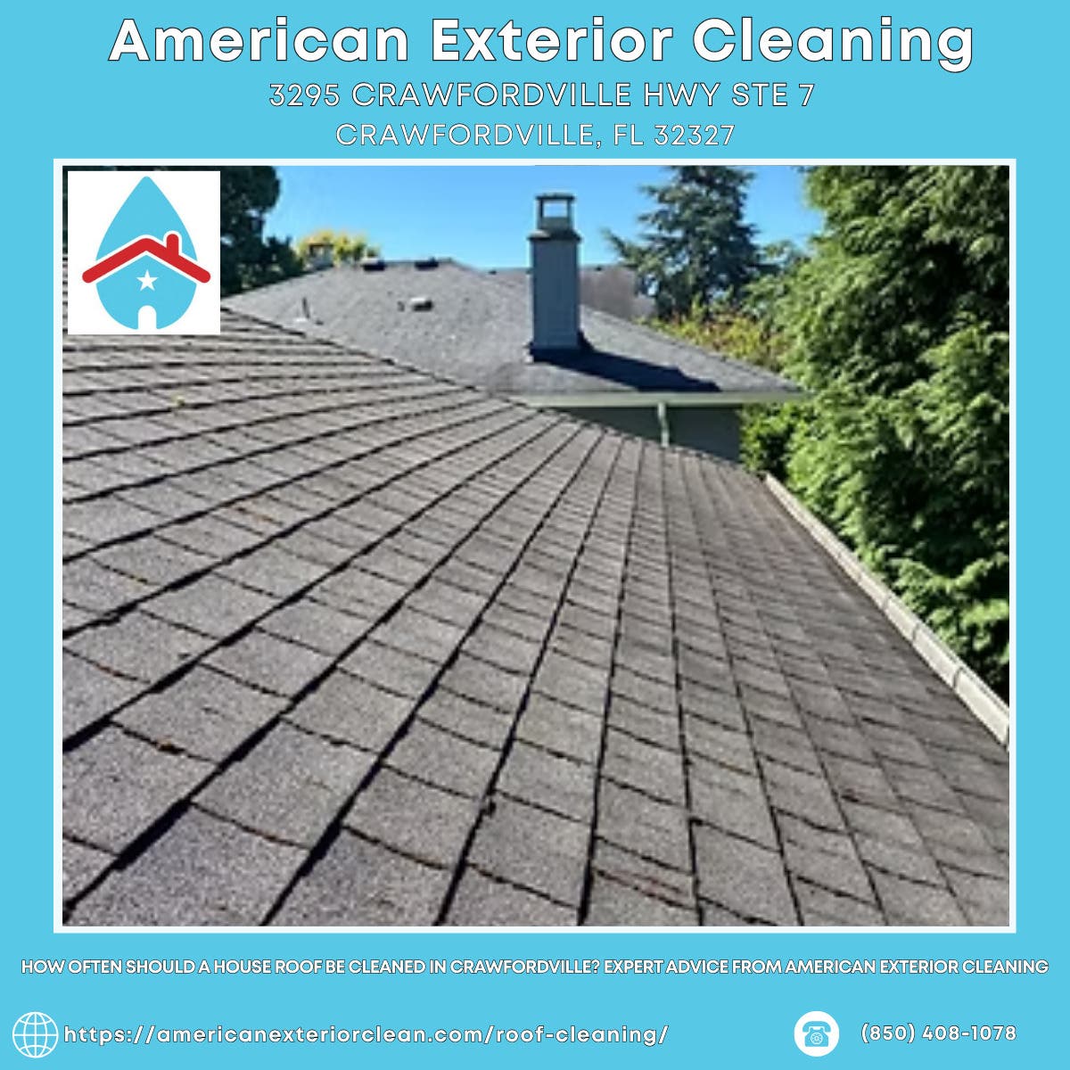 How Often Should a House Roof Be Cleaned in Crawfordville? Expert Advice From American Exterior Clea