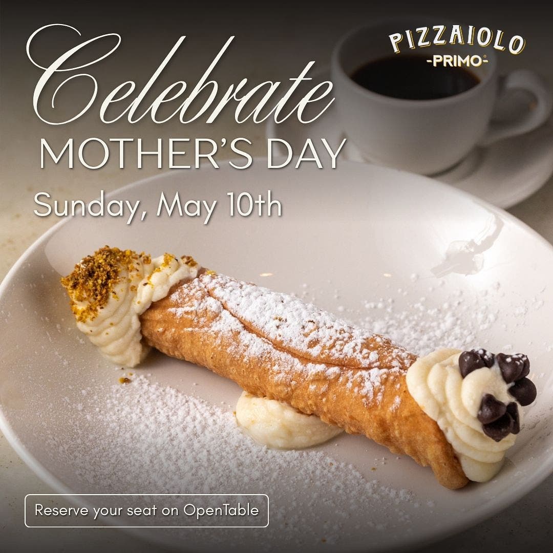 Celebrate Mother’s Day  with an Authentic Italian Dining Experience at Pizzaiolo Primo