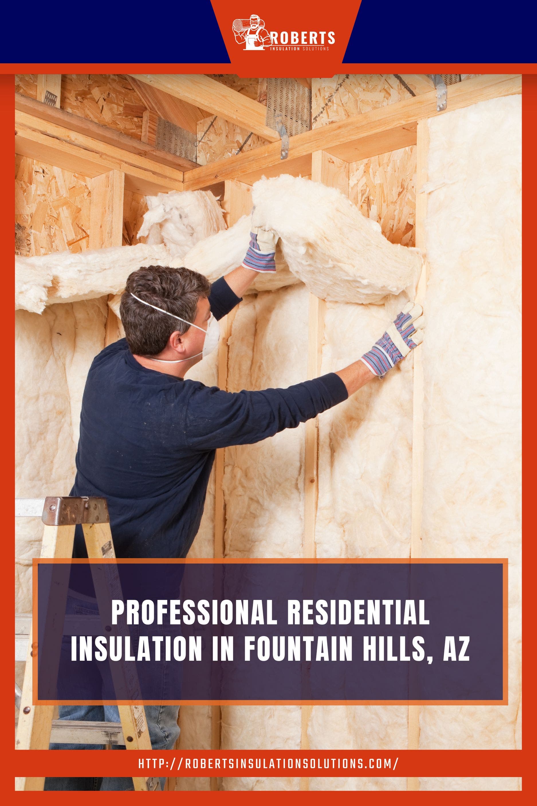 Professional Residential Insulation in Fountain Hills, AZ