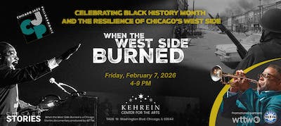 When the West Side Burned: A WTTW Chicago Stories Documentary, Community Conversation, and Concert