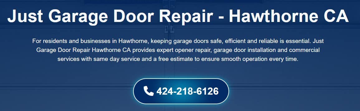 Just Garage Door Repair Hawthorne CA